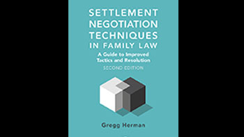 Settlement Negotiation Techniques in Family Law: A Guide to Improved Tactics and Resolution 2nd Edition